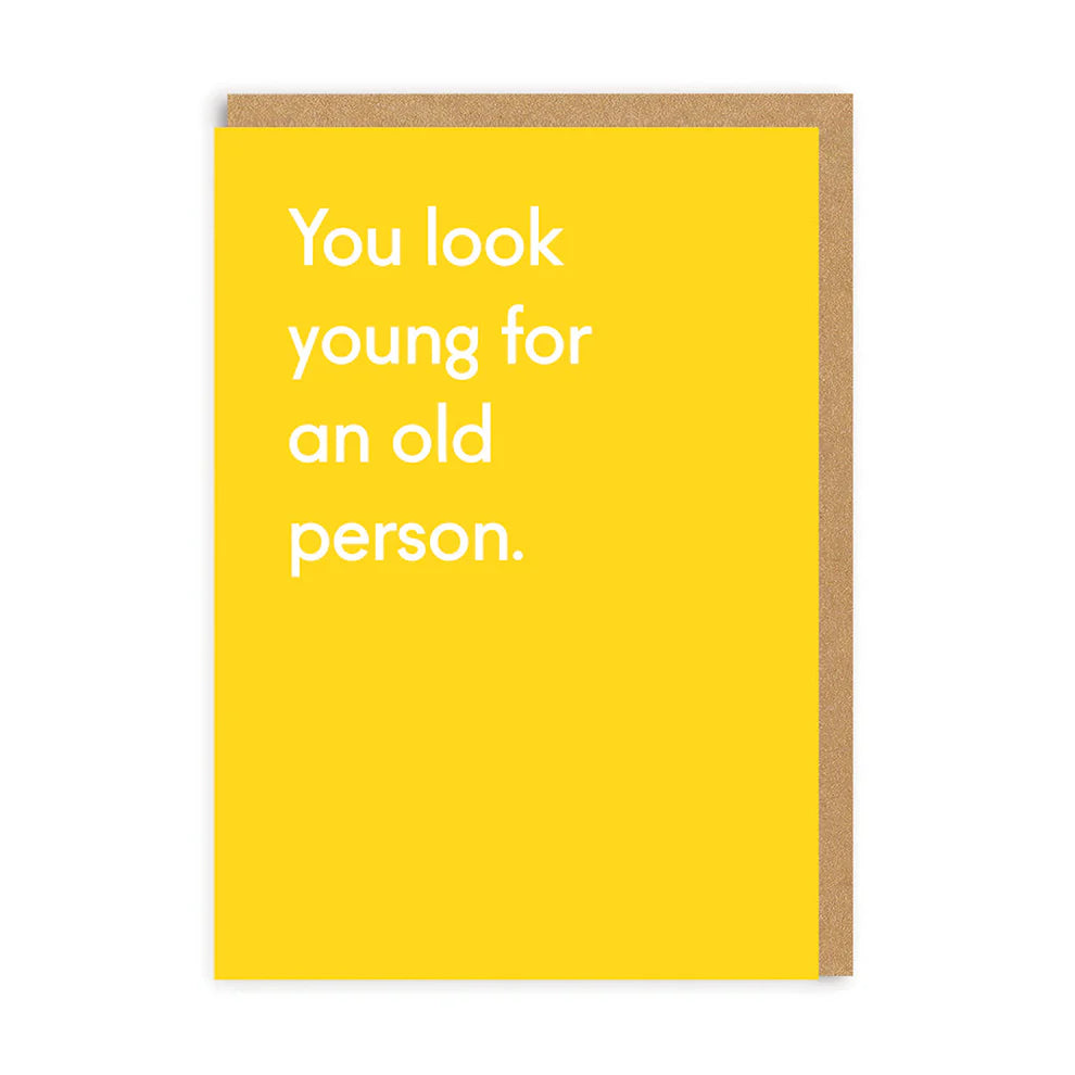 You Look Young For An Old Person - OHHDeer - straight talking cards