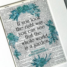 Load image into Gallery viewer, Dictionary Page Print - If you look the right way you can see that the whole world is a garden - The Secret Garden Quote - Turn the Page Design
