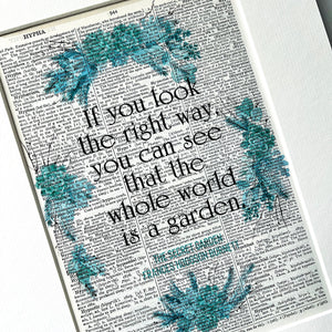 Dictionary Page Print - If you look the right way you can see that the whole world is a garden - The Secret Garden Quote - Turn the Page Design
