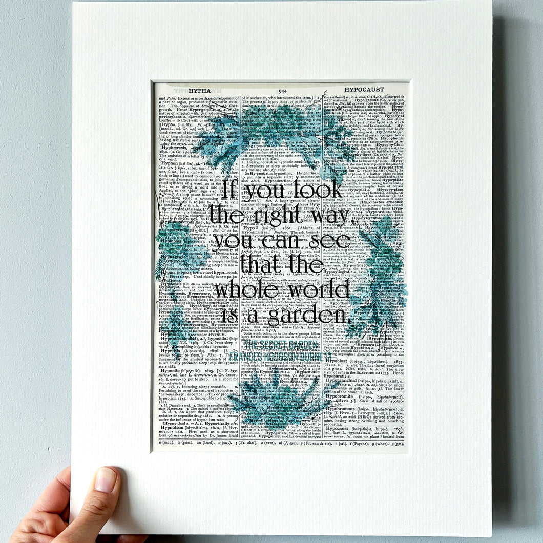 Dictionary Page Print - If you look the right way you can see that the whole world is a garden - The Secret Garden Quote - Turn the Page Design