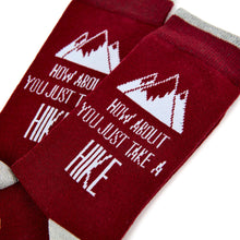 Load image into Gallery viewer, Unisex How About You Just Take A Hike Socks - Urban Eccentric
