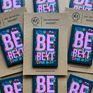 Vinyl Magnet - Be Reyt Floral - Yorkshire sayings - Jam Artworks