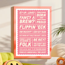 Load image into Gallery viewer, Yorkshire Sayings Print - A4 -Lots of Colours - Blush and Blossom
