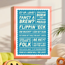 Load image into Gallery viewer, Yorkshire Sayings Print - A4 -Lots of Colours - Blush and Blossom
