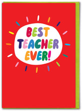 Load image into Gallery viewer, Best Teacher Ever - Greetings Card - Thank You Teacher - Brainbox Candy
