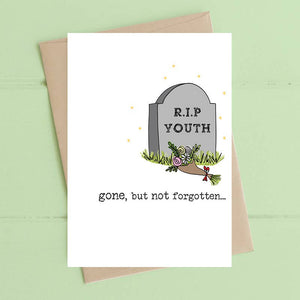 RIP Youth - Funny Birthday Greetings Card - Old Age - Dandelion Stationery