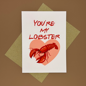 You're My Lobster - Friends Themed Greeting Card - Valentines / Anniversary - Swale Studios