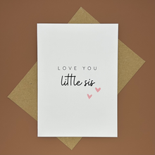 Load image into Gallery viewer, Love You Little Sis Greeting Card- Sister - Swale Studios
