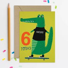 Load image into Gallery viewer, Greetings Card - 6 Today - Skateboarding Croc Age 6 Birthday Card - Sixth Birthday - Mifkins
