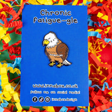 Load image into Gallery viewer, Chronic Fatigue-le Eagle Enamel Pin - Chronic Fatigue - Puns - Innabox
