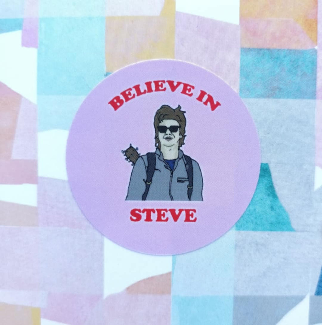 Sticker - Believe In Steve! - Stranger Things inspired - Jil Made This