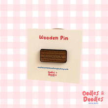 Load image into Gallery viewer, Wooden Pin - Bourbon Biscuit Wooden Pin - Eco-Friendly MDF Brooch - Oodles &amp; Doodles
