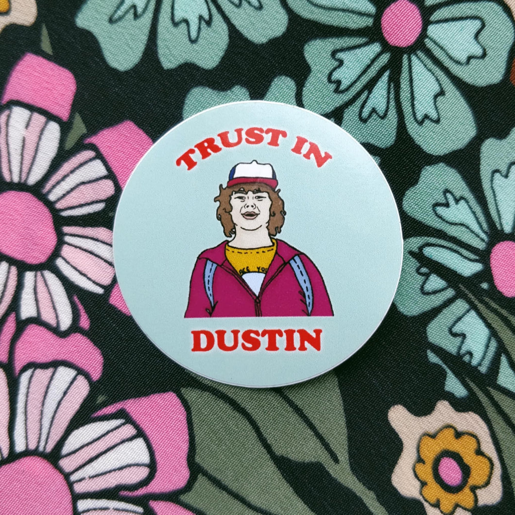 Dustin Sticker Sticker - Trust In Dustin! - Stranger Things inspired - Jil Made This ...