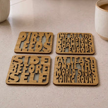 Load image into Gallery viewer, Wooden Laser Cut Coaster - Dirty Leeds / Side Before Self / Champions of Europe / At LeastUntil The World Stops Going Round- Leeds United - Fred &amp; Bo
