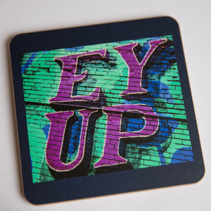 Ey Up Leeds Street Art Coaster - RJHeald Photography