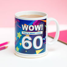 Load image into Gallery viewer, Mug - Wow! That's What I Call 60 Birthday Mug - Sixtieth / 60th Birthday Gift Idea - Of Lime &amp; Lemons
