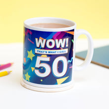 Load image into Gallery viewer, Mug - Wow! That's What I Call 50 Funny Birthday Mug - Of Life &amp; Lemons
