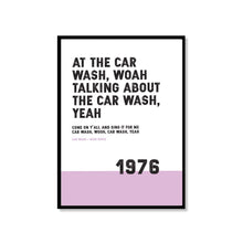 Load image into Gallery viewer, Song Lyrics Print - Car Wash - Rose Royce - 1976 - JAM Artworks
