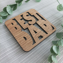 Load image into Gallery viewer, Wooden Laser Cut Coaster - Best Dad - Father&#39;s Day - Fred &amp; Bo
