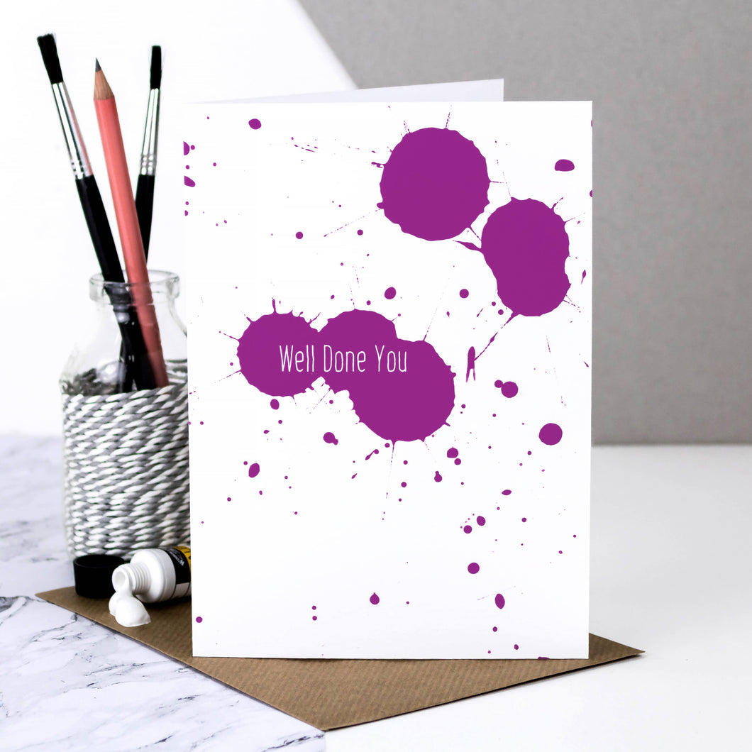 Well Done You Paint Splat Congratulations Card - Greetings Card - Coulson Macleod