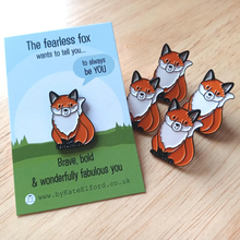 Load image into Gallery viewer, Enamel Pin - The Fearless Fox - Positive Pin - By Kate Elford
