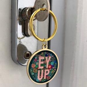 Ey Up Enamel Keyring - Yorkshire sayings Key Ring - Jam Artworks