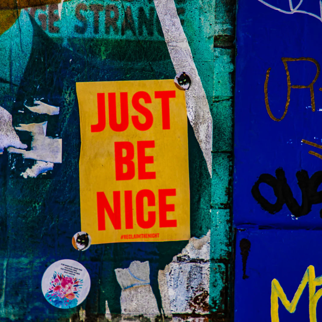 Just Be Nice Street Art print - Photography Print - RJHeald Photography