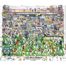 Load image into Gallery viewer, Leeds United Mishmash – The History of the Whites in One Image - Nostalgia Print - The Mishmash Man - LUFC
