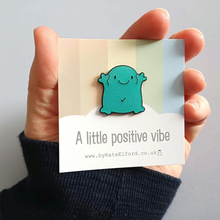 Load image into Gallery viewer, Enamel Pin - A Little Positive Vibe - Anti-Anxiety Buddy - Positive Pin - By Kate Elford
