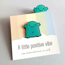 Load image into Gallery viewer, Enamel Pin - A Little Positive Vibe - Anti-Anxiety Buddy - Positive Pin - By Kate Elford
