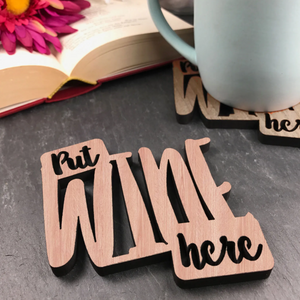 Put Wine Here - Wooden lasercut coaster - Allmappedout