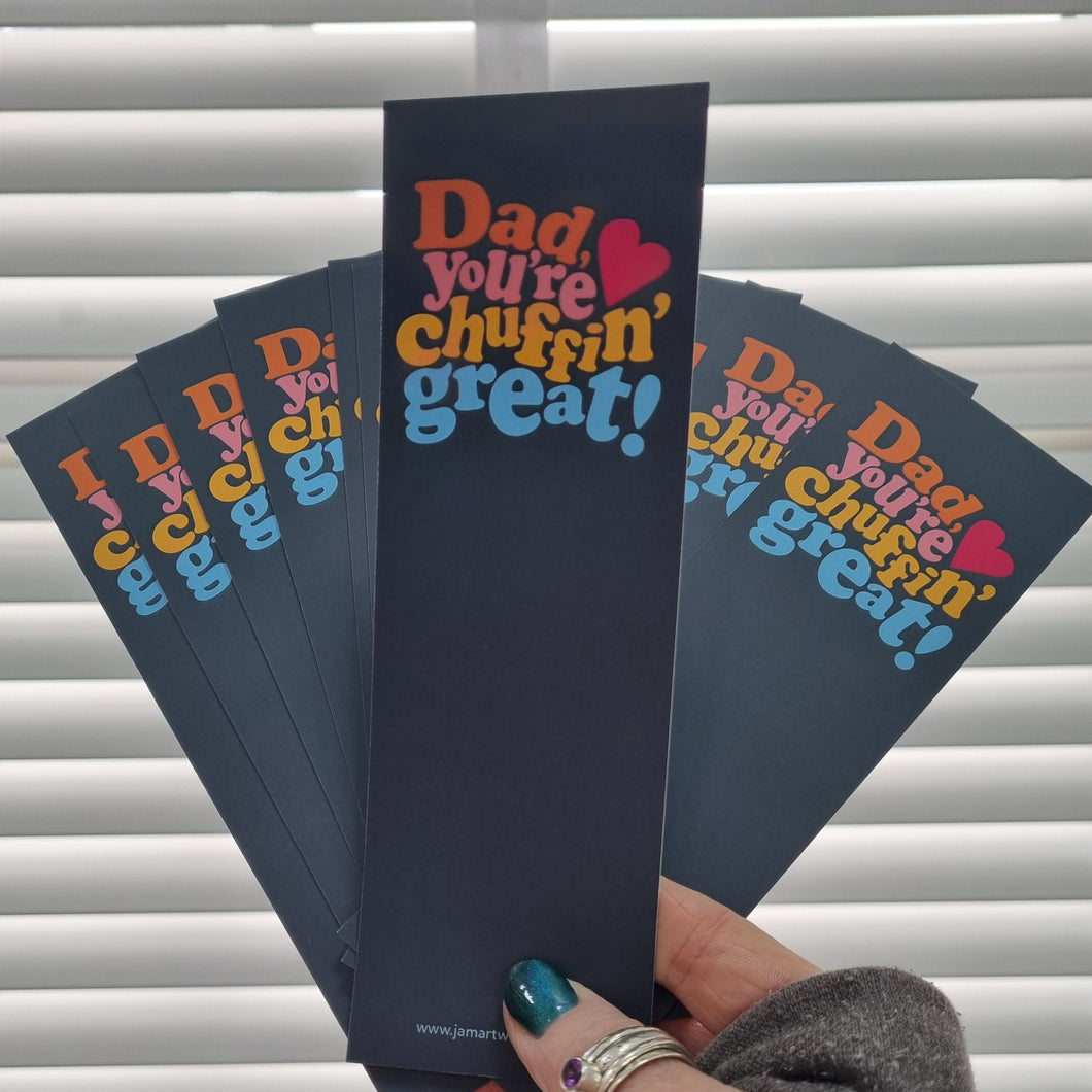 Bookmark - Dad You're Chuffin' Great - Yorkshire themed bookmark - JAM Artworks - Dad gift
