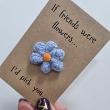 Load image into Gallery viewer, If Friends were flowers - Pocket Hug - Crochet keepsake - Best Efforts
