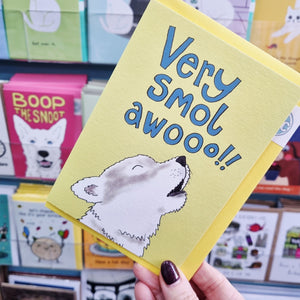 Very Smol Awooo - Greetings Card - The Curious Pancake - Dog lingo