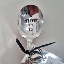 Load image into Gallery viewer, Flirty at 30 - stamped spoon - Dollop and Stir
