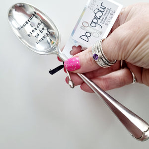 Sometimes I pretend to be normal - stamped spoon - Dollop and Stir