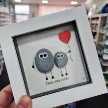 Load image into Gallery viewer, Dad, You Rock - Pebble Art Frame - Pebbled19
