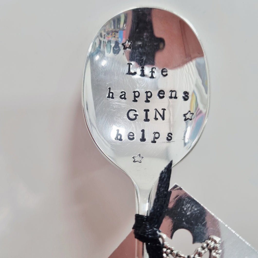 Life happens... Gin helps - stamped spoon - Dollop and Stir