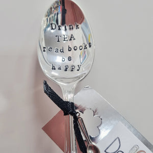 Drink TEA, read books, be happy - stamped teaspoon - Dollop and Stir
