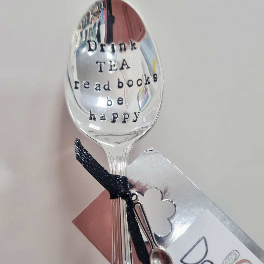 Drink TEA, read books, be happy - stamped teaspoon - Dollop and Stir