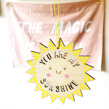 Load image into Gallery viewer, You Are My Sunshine - Hanging Decoration - Squirrelbandit
