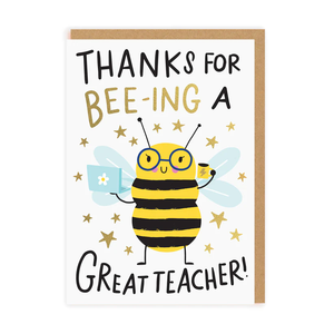 Thanks for Bee-ing a Great Teacher - Thank you Teacher Card - OHHDeer
