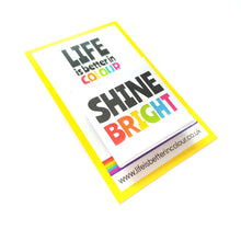 Load image into Gallery viewer, Shine Bright Square Badge - Life is Better in Colour

