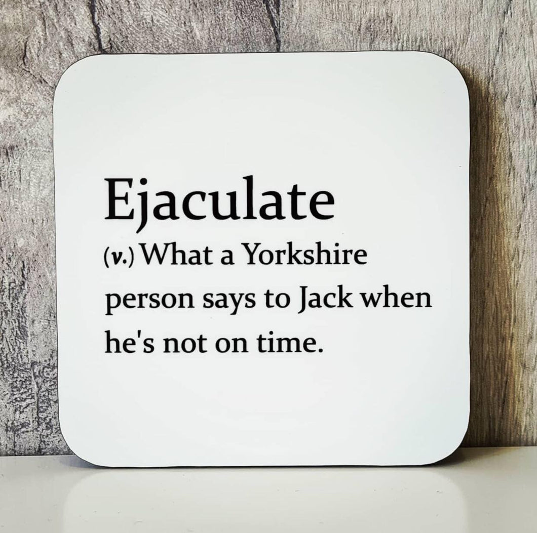 Sarcastic dictionary definition coaster - Ejaculate - The Crafty Little Fox - Yorkshire gift