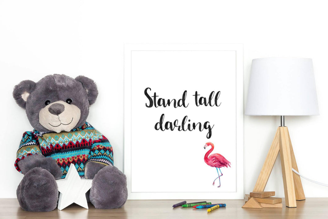 Stand Tall Darling A4 print