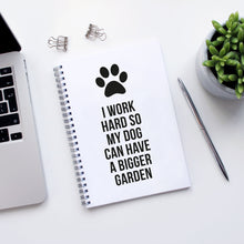 Load image into Gallery viewer, I work hard so my dog / dogs can have a bigger garden - Notebook - Purple Tree Designs
