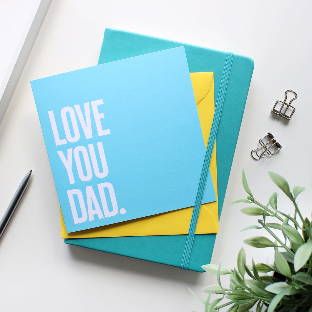 Love you Dad - Greetings Card - Purple Tree Designs - Birthday / Fathers Day