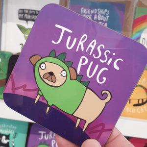 Jurassic Pug coaster -Katie Abey - puns