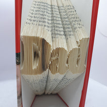 Load image into Gallery viewer, Folded Book Art - Dad - Paperweight Products - gift idea
