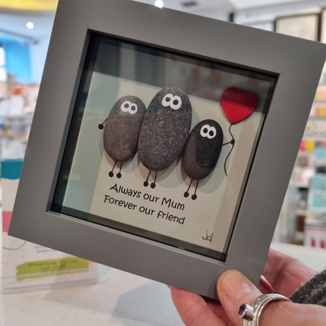 Always our mum, forever our friend - Pebble Art Frame - Pebbled19 - Mothers Day
